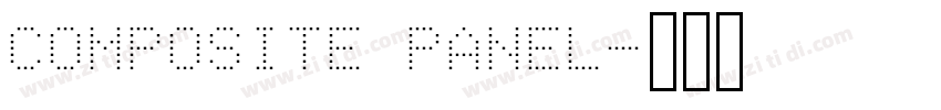 COMPOSITE PANEL字体转换 COMPOSITE PANEL字体转换